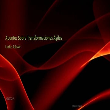 Apuntes Sobre Transformaciones Ágiles