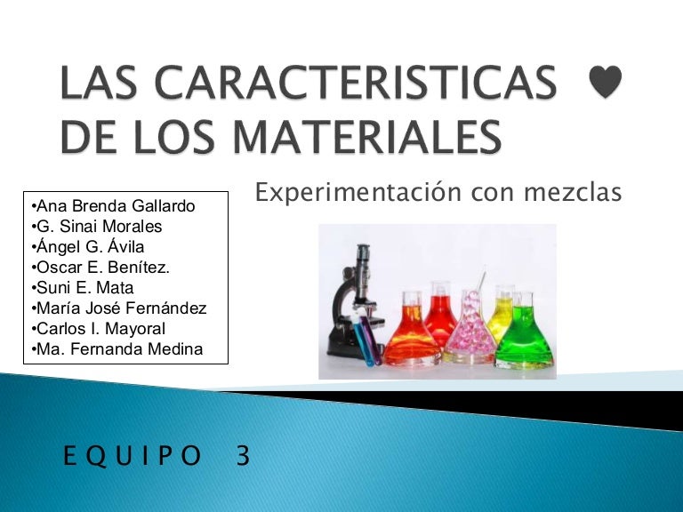Las caracteristicas ♥ de los materiales