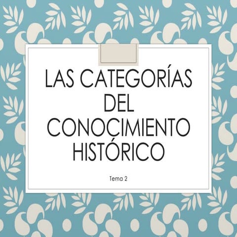 Las categorias para estudiar la Historia