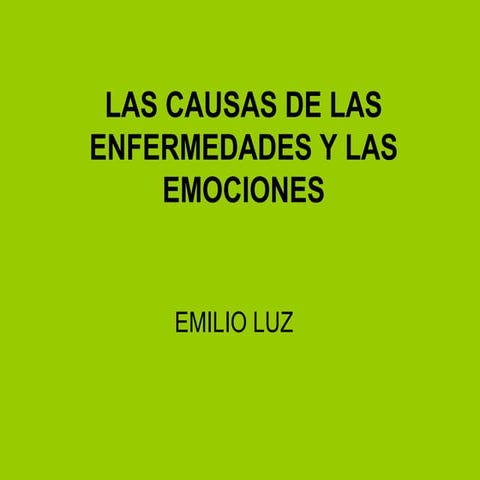 Las causas de las enfermedades y las emociones