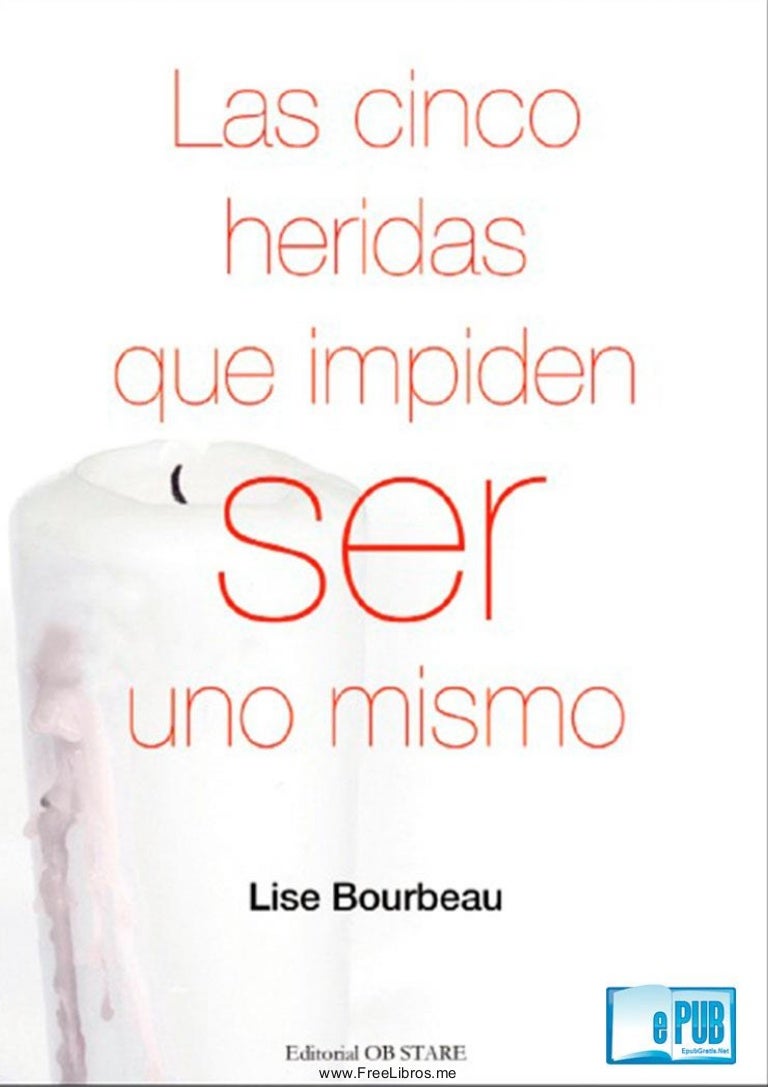 Como Tratar A Un Hombre Emocionalmente Inaccesible Las cinco heridas_que_impiden_ser_uno_mi