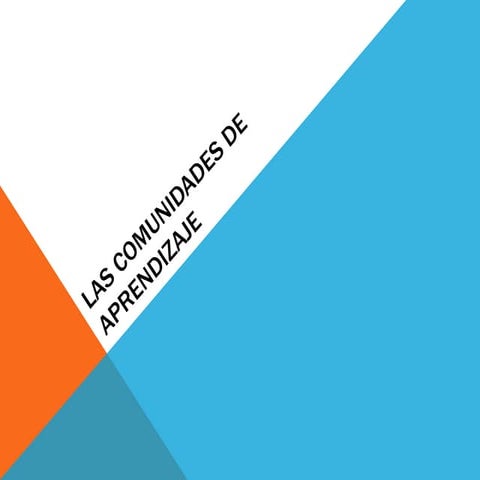 Las comunidades de aprendizaje | PPTX