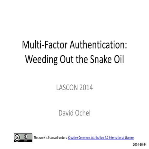 LASCON 2014: Multi-Factor Authentication -- Weeding out the Snake Oil