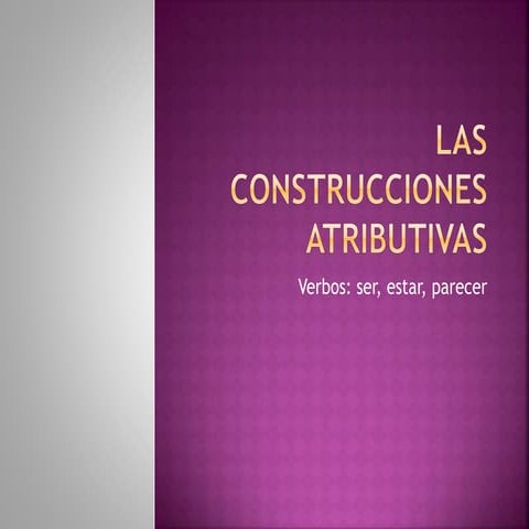 Las construcciones atributivas esquema de unidad