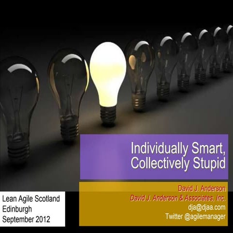 Key Note - Lean Agile Scotland - Individually Smart, Collectively Stupid!