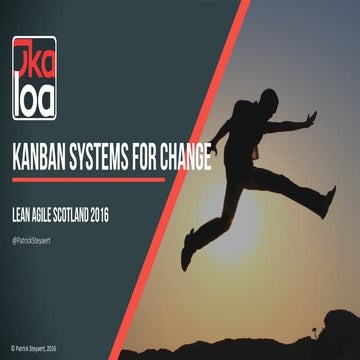 LAScot16 - Kanban Systems for Change