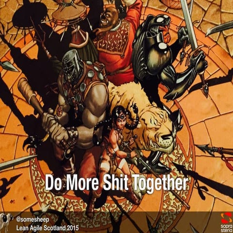 Do more shit togther