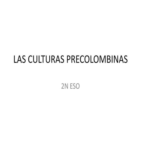 Las culturas precolombinas