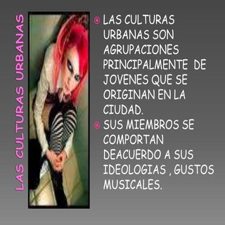 Las culturas urbanas