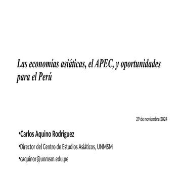 Las economias asiaticas, el APEC, y el Peru.pptx