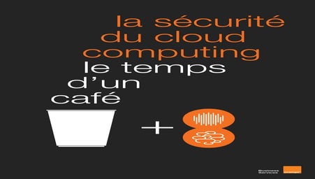 La securite du cloud computing le temps d un cafe - Orange Business Services