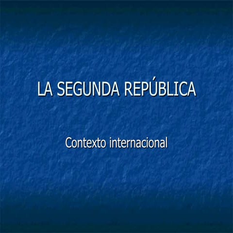 La Segunda RepúBlica. Contexto internacional