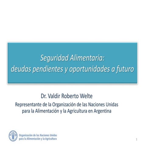Seguridad Alimentaria: deudas pendientes y oportunidades a futuro