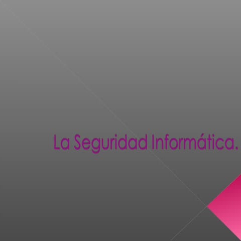 La seguridad informática en power point