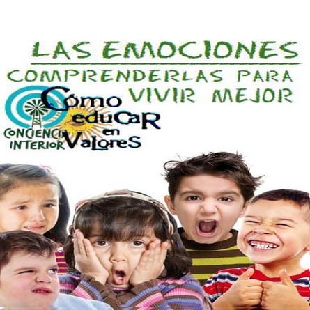 Las emociones, comprenderlas para vivir mejor.