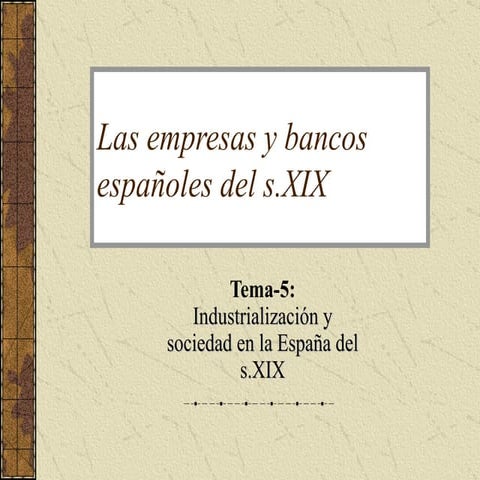 Las empresas y bancos españoles del siglo XIX