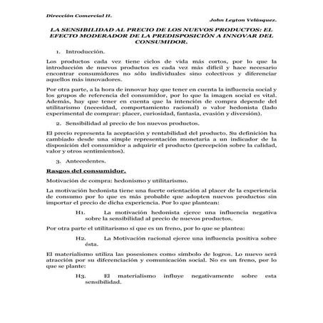 La sensibilidad al precio de los nuevos productos.