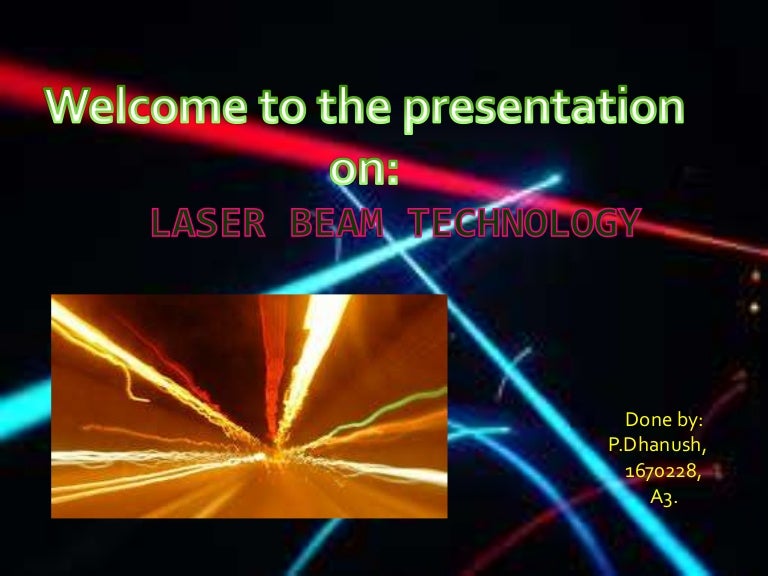 Laser beam technology
