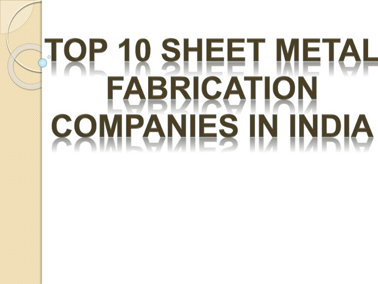 Top 10 Sheet Metal Fabrication Companies in India