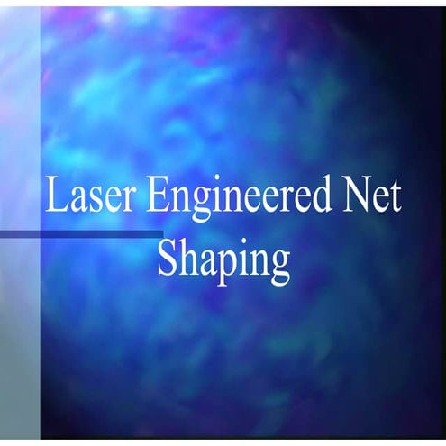 Laser Engineered Net Shaping.pdf