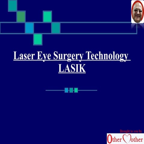 Laser eye surgery technology lasik