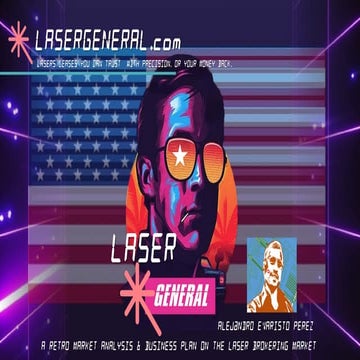 LASERGENERAL.COM -  A RETRO MARKET ANALYSIS & BUSINESS PLAN ON THE LASER BROK...