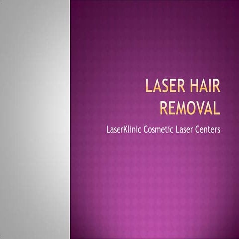 Laser hair removal | PPTX