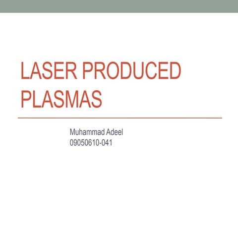 Laser produced plasmas ppt