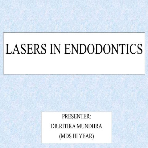 LASERS IN ENDODONTICS 