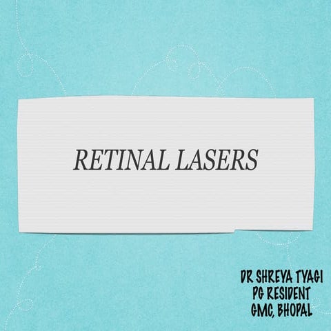LASERS IN RETINA