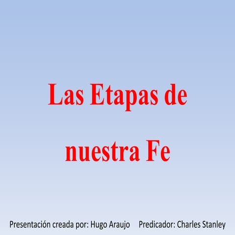 Las etapas de nuestra fe  Hugo Araujo
