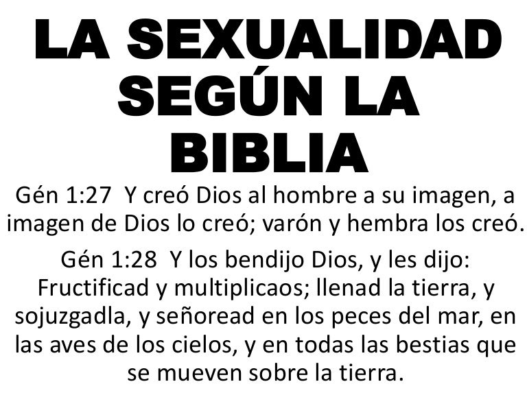 La sexualidad según la biblia La sexualidad según la biblia
