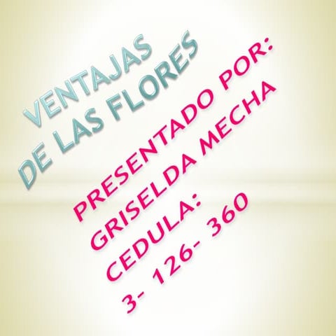 Las flores