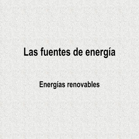 Las Fuentes De EnergíA