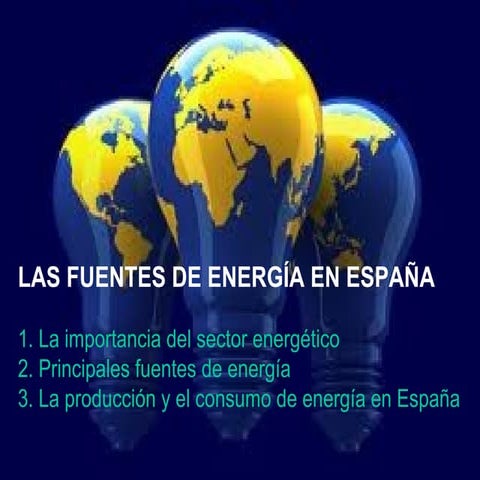 Tema 11. Las fuentes de energía en España