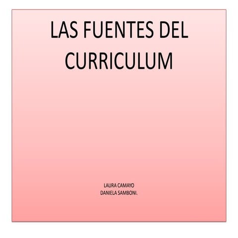 Las fuentes del curriculum de