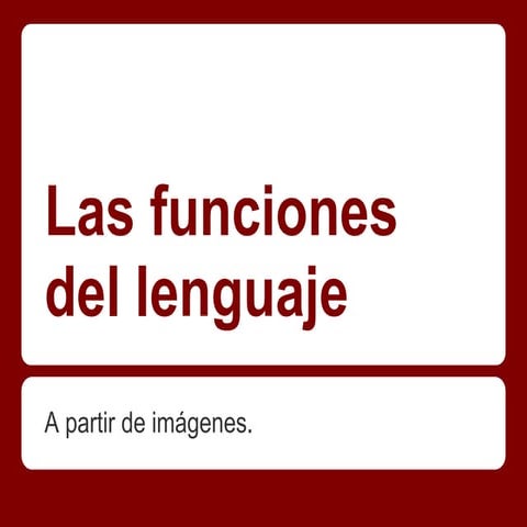 Las funciones del lenguaje. 