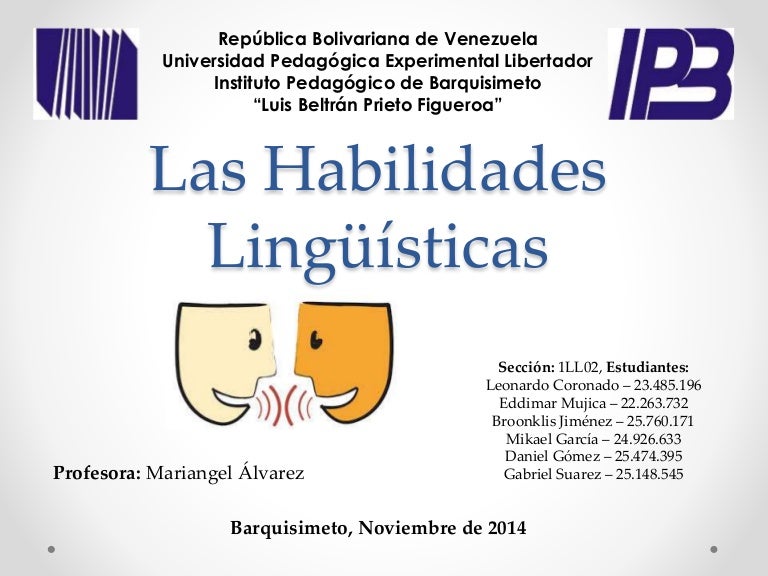 Las habilidades lingüísticas Las habilidades lingüísticas