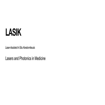 LASIK surgery (short for Laser-Assisted In Situ Keratomileusis) is a common a...