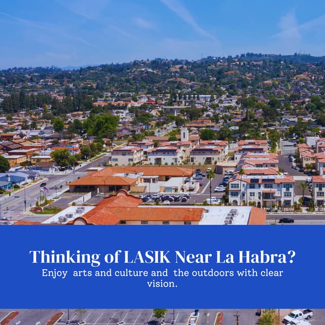 Thinking of LASIK Near La Habra? | PDF