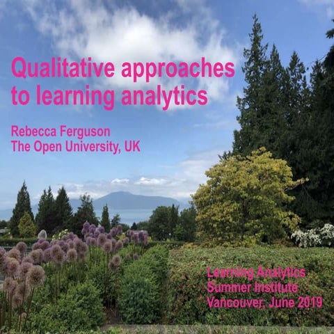Qualitative approaches to learning analytics