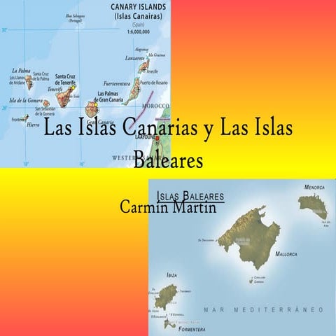 Las islas canarias y las islas baleares