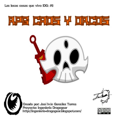 Las locas cosas que vivo IDG: #6 RPG caos y orcos