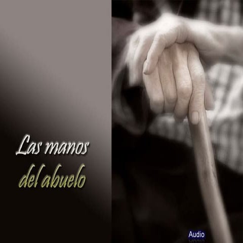 Las Manos Del Abuelo