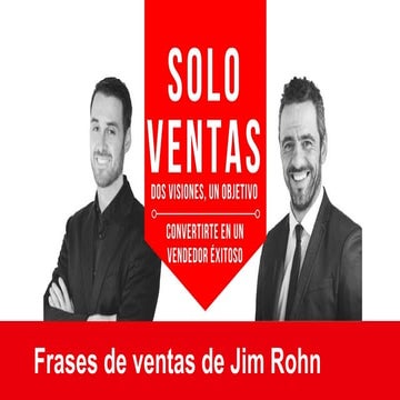 "Las mejores frases de Jim Rohn para vendedores - SoloVentasTV " | PDF