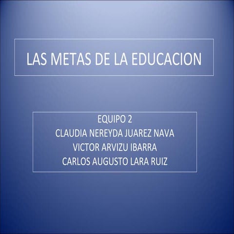 Las Metas De La Educacion