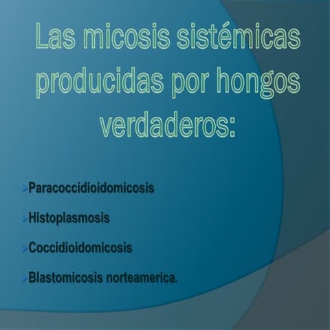 Las micosis sistémicas producidas por hongos verdaderos