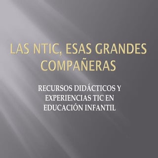Las ntic, esas grandes compañeras