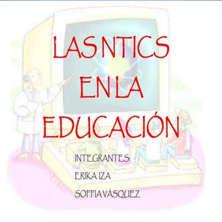 LAS NTICS EN LA EDUCACIÓN