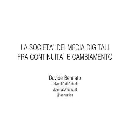 La società dei media digitali fra continuita e cambiamento
